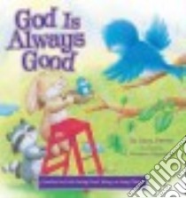 God Is Always Good libro in lingua di Fortner Tama, Vasylenko Veronica (ILT)