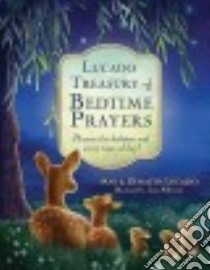 Lucado Treasury of Bedtime Prayers libro in lingua di Lucado Max, Lucado Denalyn, Alderson Lisa (ILT)