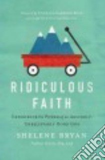 Ridiculous Faith libro in lingua di Bryan Shelene, Bure Candace Cameron (FRW)