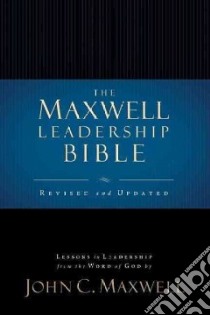 The Maxwell Leadership Bible libro in lingua di Maxwell John C. (EDT)