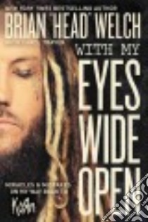 With My Eyes Wide Open libro in lingua di Welch Brian