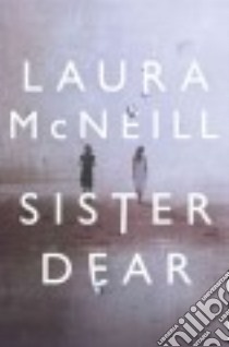Sister Dear libro in lingua di McNeill Laura