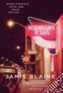 Midnight Jesus libro in lingua di Blaine Jamie