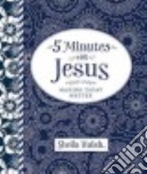 5 Minutes With Jesus libro in lingua di Walsh Sheila