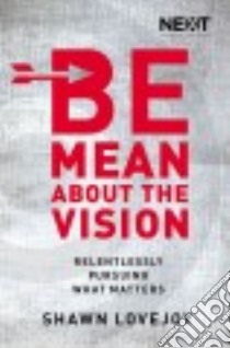 Be Mean About the Vision libro in lingua di Lovejoy Shawn, Stetzer Ed (FRW)