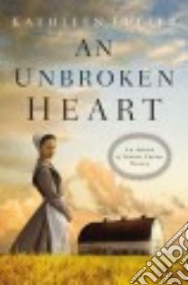 An Unbroken Heart libro in lingua di Fuller Kathleen