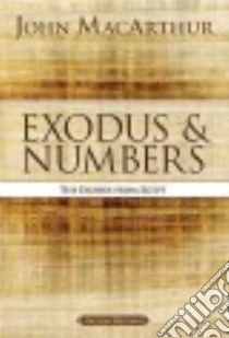 Exodus & Numbers libro in lingua di MacArthur John