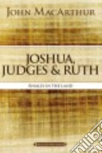 Joshua, Judges, & Ruth libro in lingua di MacArthur John