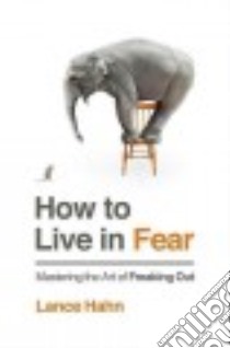 How to Live in Fear libro in lingua di Hahn Lance