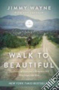 Walk to Beautiful libro in lingua di Wayne Jimmy, Abraham Ken