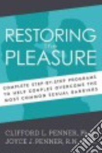 Restoring the Pleasure libro in lingua di Penner Clifford L. Ph.D., Penner Joyce J. R.N.