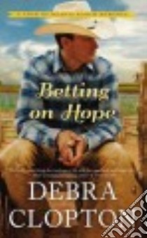 Betting on Hope libro in lingua di Clopton Debra