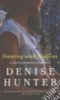 Dancing With Fireflies libro in lingua di Hunter Denise