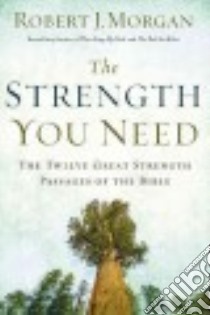 The Strength You Need libro in lingua di Morgan Robert J.