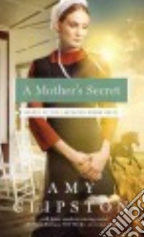 A Mother's Secret libro in lingua di Clipston Amy