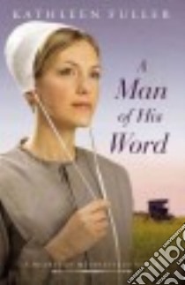 A Man of His Word libro in lingua di Fuller Kathleen