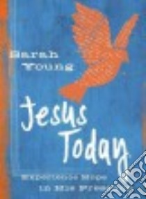 Jesus Today libro in lingua di Young Sarah