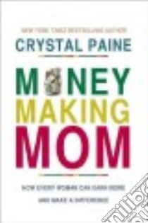 Money-making Mom libro in lingua di Paine Crystal
