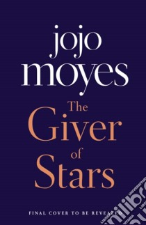 Moyes, Jojo - The Giver Of Stars [Edizione: Regno Unito] libro in lingua di MOYES, JOJO