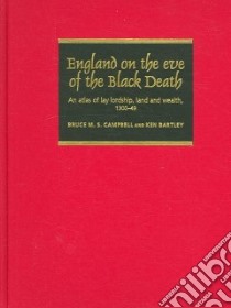 England on the Eve of the Black Death libro in lingua di Campbell Bruce M. S., Bartley Ken