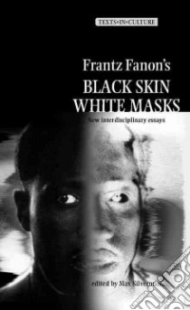 Frantz Fanon's Black Skin, White Masks libro in lingua di Silverman Max (EDT)