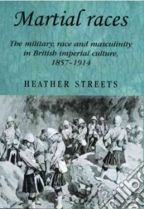 Martial Races libro in lingua di Streets Heather