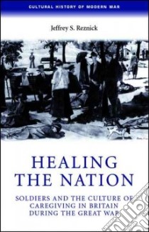 Healing The Nation libro in lingua di Reznick Jeffrey S.
