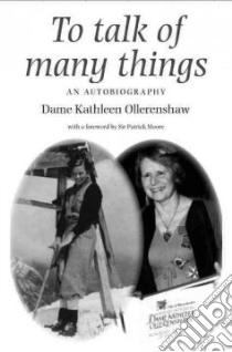 To Talk Of Many Things libro in lingua di Ollerenshaw Kathleen Dame, Moore Patrick (FRW)
