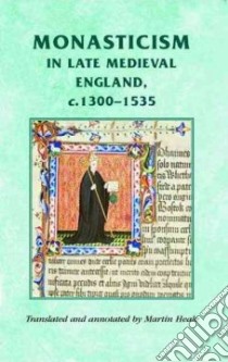 Monasticism in Late Medieval England, C.1300-1535 libro in lingua di Heale Martin (EDT)