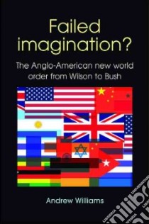 Failed Imagination? libro in lingua di Williams Andrew J.