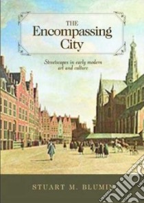 The Encompassing city libro in lingua di Blumin Stuart M.