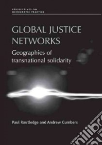 Global Justice Networks libro in lingua di Routledge Paul, Cumbers Andrew