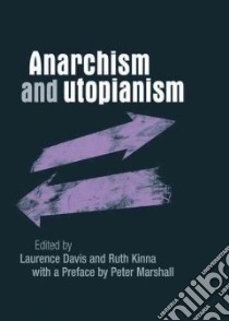 Anarchism and Utopianism libro in lingua di Davis Laurence (EDT), Kinna Ruth (EDT)