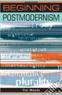 Beginning Postmodernism libro in lingua di Woods Tim