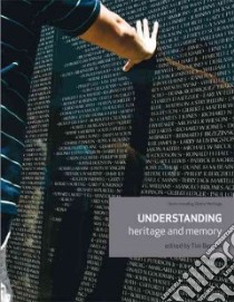 Understanding Heritage and Memory libro in lingua di Benton Tim (EDT)