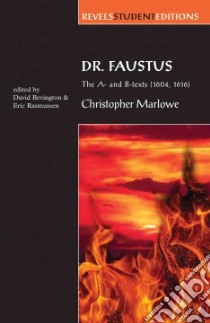 Dr Faustus libro in lingua di Bevington David (EDT), Rasmussen Eric (EDT), Marlowe Christopher