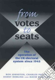 From Votes to Seats libro in lingua di Johnston Roy, Pattie Charles, Dorling Danny