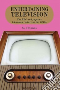 Entertaining Television libro in lingua di Holmes Su