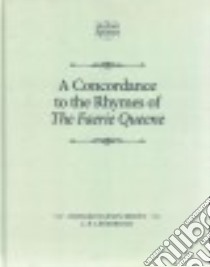 A Concordance to the Rhymes of the Faerie Queene libro in lingua di Brown Richard Danson, Lethbridge J. B.