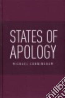 States of Apology libro in lingua di Cunningham Michael