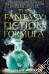 The Fantasy Fiction Formula libro in lingua di Chester Deborah