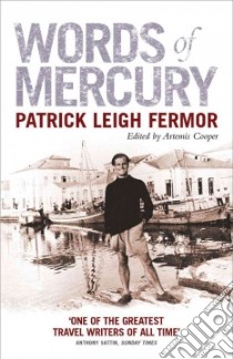 Words of Mercury libro in lingua di Fermor Patrick Leigh, Cooper Artemis (EDT)