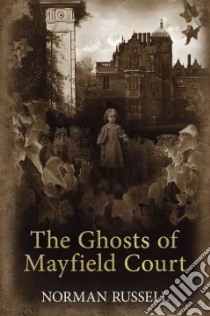 the Ghosts of Mayfield Court libro in lingua di Russell Norman