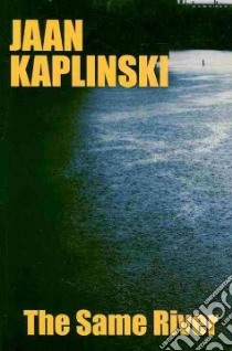 Same River libro in lingua di Jaan Kaplinski
