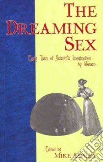 The Dreaming Sex libro in lingua di Ashley Mike (EDT)