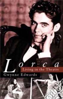 Lorca libro in lingua di Edwards Gwynne