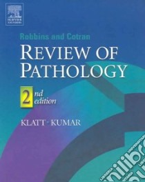 Robbins and Cotran Review of Pathology libro in lingua di Edward C Klatt
