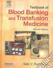 Textbook Of Blood Banking And Transfusion Medicine libro in lingua di Rudmann Sally V. Ph.D.