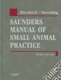 Saunders Manual of Small Animal Practice libro in lingua di Birchard Stephen J. (EDT), Sherding Robert G. (EDT)