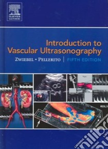 Introduction to Vascular Ultrasonography libro in lingua di Zwiebel William J. (EDT), Pellerito John S. M.D. (EDT)
